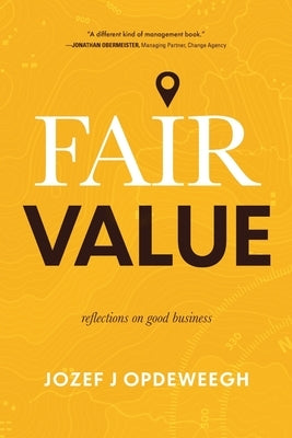 Fair Value: Reflections on Good Business Koehler Books