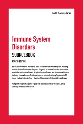 Immune System Disorders Sourcebook by Williams, Angela L.