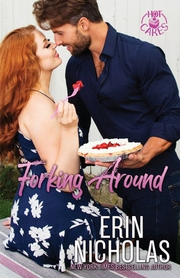 Forking Around (Hot Cakes Book Two) Paperback En Fiction, Inc