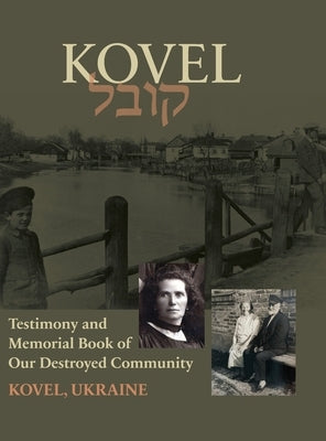Kowel; Testimony and Memorial Book by Leoni&#8208;zopperfin, Eliezer