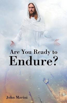 Are You Ready to Endure? Paperback WestBow Press