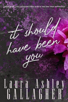 It Should Have Been You Paperback Laura Ashley Gallagher