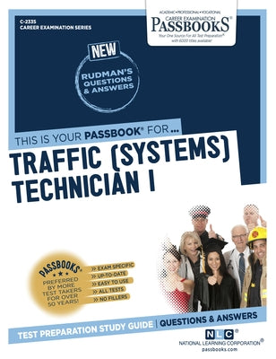 Traffic (Systems) Technician I (C-2335): Passbooks Study Guide Volume 2335 by National Learning Corporation