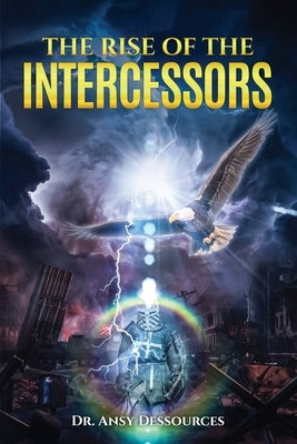 The Rise of the Intercessors Paperback Dr. Ansy Dessources