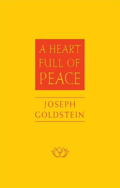 A Heart Full of Peace by Goldstein, Joseph