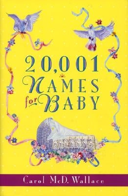 20,001 Names for Baby by Wallace, Carol MCD