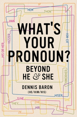 What's Your Pronoun?: Beyond He and She Paperback Liveright Publishing Corporation