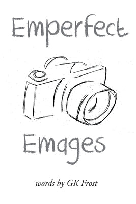 Emperfect Emages Paperback Page Publishing, Inc.