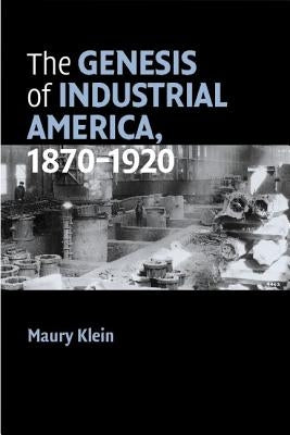 Paperback book titled "The Genesis of Industrial America, 1870-1920" by Cambridge University Press, featuring a historical cover design.