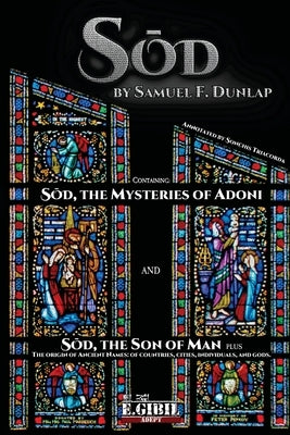 Sod: The Mysteries of Adoni - The Son of Man by Dunlap, Samuel F.