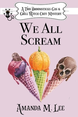 We All Scream Paperback Independently Published