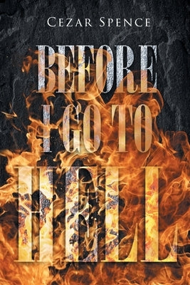 Before I Go to Hell Paperback Page Publishing, Inc.
