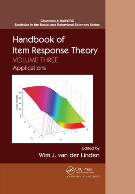 Handbook of Item Response Theory: Volume 3: Applications Paperback CRC Press