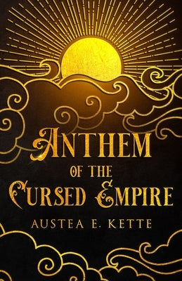Anthem of the Cursed Empire Paperback Austeja Keturkaite