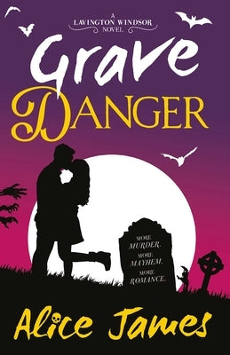 Grave Danger by James, Alice