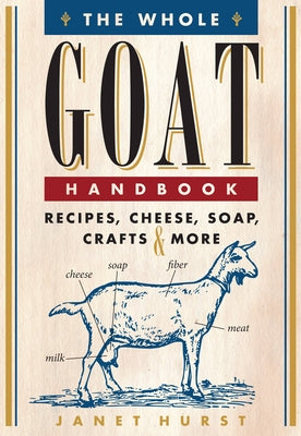 Paperback book titled The Whole Goat Handbook featuring recipes, cheese, soap, and crafts related to goat farming and products.