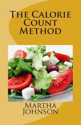 The Calorie Count Method by Johnson, Martha