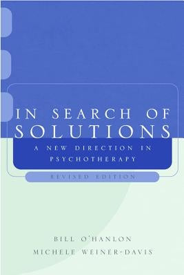 In Search of Solutions: A New Direction in Psychotherapy Paperback W. W. Norton & Company