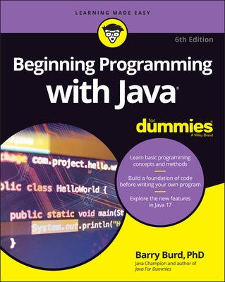 Beginning Programming with Java for Dummies by Burd, Barry