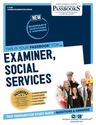 Examiner, Social Services (C-2138): Passbooks Study Guide by Corporation, National Learning