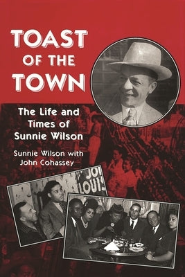 Toast of the Town: The Life and Times of Sunnie Wilson Paperback Great Lakes Books Series
