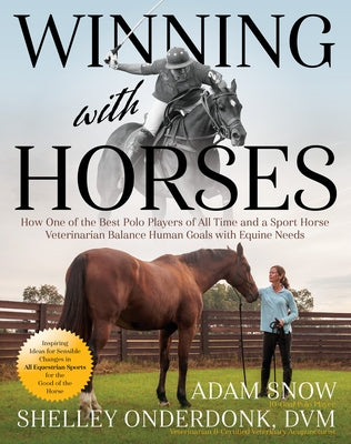Winning with Horses: How One of the Best Polo Players of All Time and a Sport Horse Veterinarian Balance Human Goals with Equine Needs Paperback Trafalgar Square Books