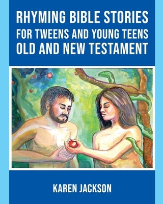 Rhyming Bible Stories - For Tweens and Young Teens Old and New Testament Total Publishing and Media