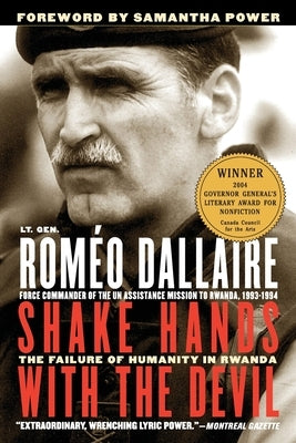 Shake Hands with the Devil: The Failure of Humanity in Rwanda Da Capo Press
