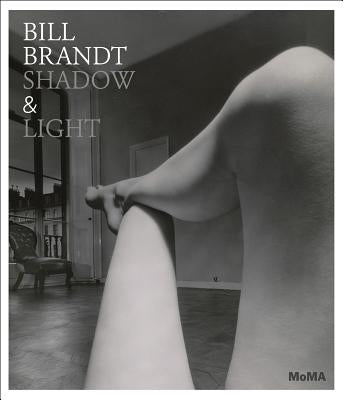 Bill Brandt: Shadow & Light by Brandt, Bill