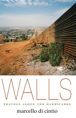 Walls: Travels Along the Barricades Paperback Soft Skull