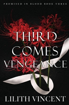Third Comes Vengeance: A Mafia Reverse Harem Romance Paperback Independently Published
