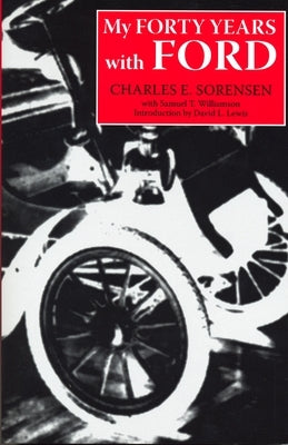 My Forty Years with Ford by Sorensen, Charles E.