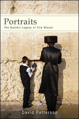 Paperback book titled "Portraits: The Hasidic Legacy of Elie Wiesel" by State University of New York Press featuring a cover image.
