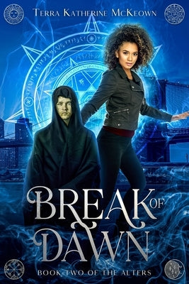 Break of Dawn by McKeown, Terra Katherine