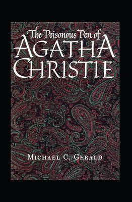 The Poisonous Pen of Agatha Christie Paperback University of Texas Press