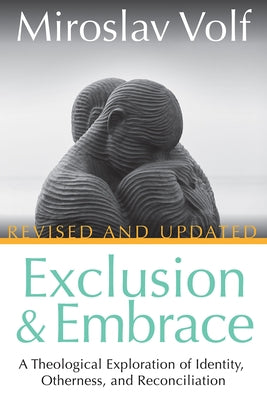 Cover image of "Exclusion and Embrace, Revised and Updated" book by Abingdon Press, featuring the title and a contemplative design.