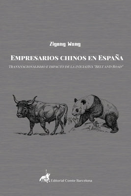 Empresarios chinos en España: Transnacionalismo e impacto de la iniciativa "Belt and Road" by Wang, Zigang