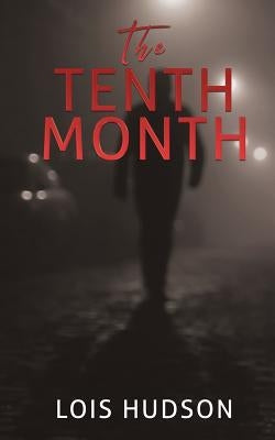 The Tenth Month Paperback Liberty Hill Publishing