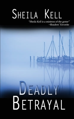Deadly Betrayal Paperback Wild Rose Press