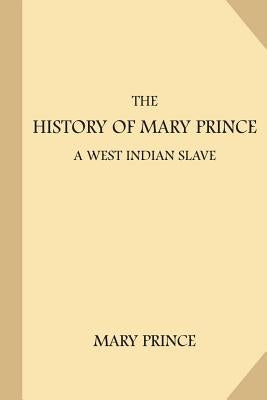 The History of Mary Prince, a West Indian Slave (Large Print) by Prince, Mary