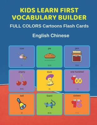 Kids Learn First Vocabulary Builder FULL COLORS Cartoons Flash Cards English Chinese: Easy Babies Basic frequency sight words dictionary COLORFUL pict by Education, Learn and Play