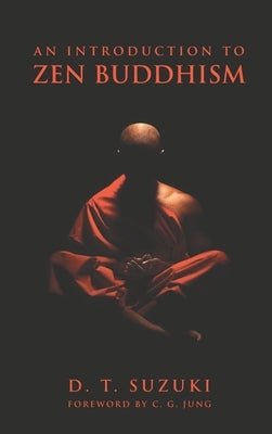 An Introduction to Zen Buddhism by Suzuki, Daisetz Teitaro