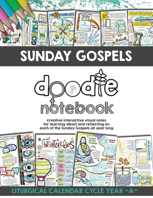 Sunday Gospels Doodle Notes (Year A in Liturgical Cycle): A Creative Interactive Way for Students to Doodle Their Way Through The Gospels All Year (Li Paperback Math Giraffe, LLC