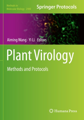 Plant Virology: Methods and Protocols by Wang, Aiming