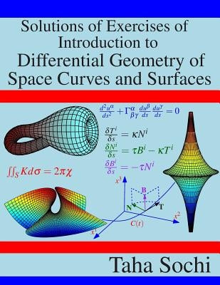 Solutions of Exercises of Introduction to Differential Geometry of Space Curves and Surfaces Paperback Independently Published