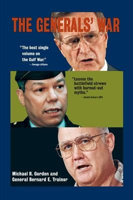 The Generals' War: The Inside Story of the Conflict in the Gulf Paperback Back Bay Books