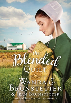 The Blended Quilt by Brunstetter, Jean