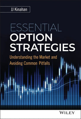 Essential Option Strategies by Kinahan, Jj