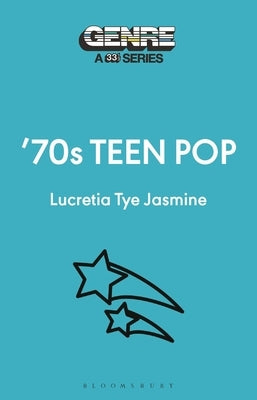 '70s Teen Pop by Jasmine, Lucretia Tye