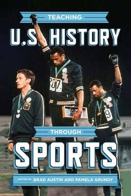 Teaching U.S. History through Sports Paperback University of Wisconsin Press